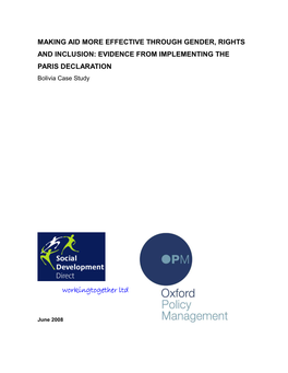 MAKING AID MORE EFFECTIVE THROUGH GENDER, RIGHTS and INCLUSION: EVIDENCE from IMPLEMENTING the PARIS DECLARATION Bolivia Case Study