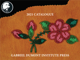 Gabriel Dumont Institute Press 2021 Catalogue