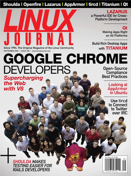 LINUX JOURNAL CROSS-PLATFORM DEVELOPMENT Shoulda | Openfire | Lazarus | Apparmor | Tircd | Titanium | Qt SEPTEMBER 2009 ISSUE+ 185