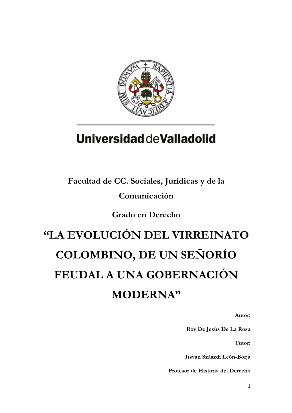 La Evolución Del Virreinato Colombino, De Un Señorío Feudal a Una Gobernación Moderna”