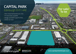 CAPITAL PARK Edinburgh EH11 4AE for Sale/ to Let > New Industrial/Warehouse Units > Pre-Lets/Sales Available > Design and Build Opportunities > Onsite Q3 2021 A71