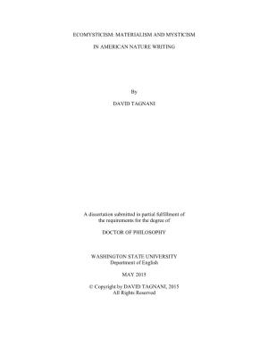 ECOMYSTICISM: MATERIALISM and MYSTICISM in AMERICAN NATURE WRITING by DAVID TAGNANI a Dissertation Submitted in Partial Fulfill