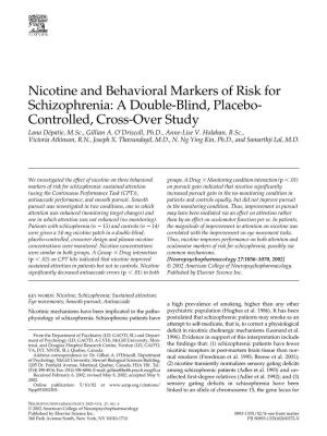 Nicotine and Behavioral Markers of Risk for Schizophrenia: a Double-Blind, Placebo- Controlled, Cross-Over Study Lana Dépatie, M.Sc., Gillian A