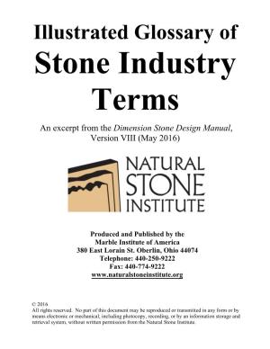 Illustrated Glossary of Stone Industry Terms an Excerpt from the Dimension Stone Design Manual, Version VIII (May 2016)
