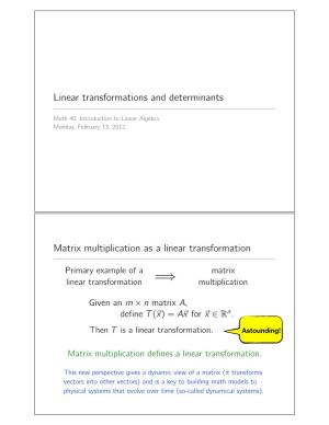 Linear Transformations and Determinants Matrix Multiplication As a Linear Transformation