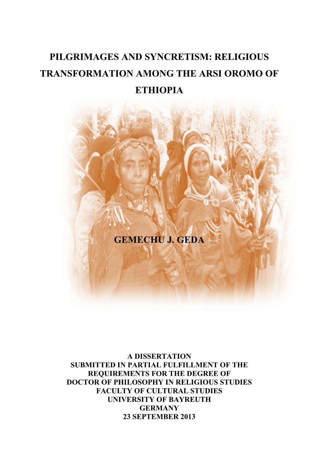 Religious Sformation Among the Arsi Oromo of Ethiopia Gemechu J. Geda