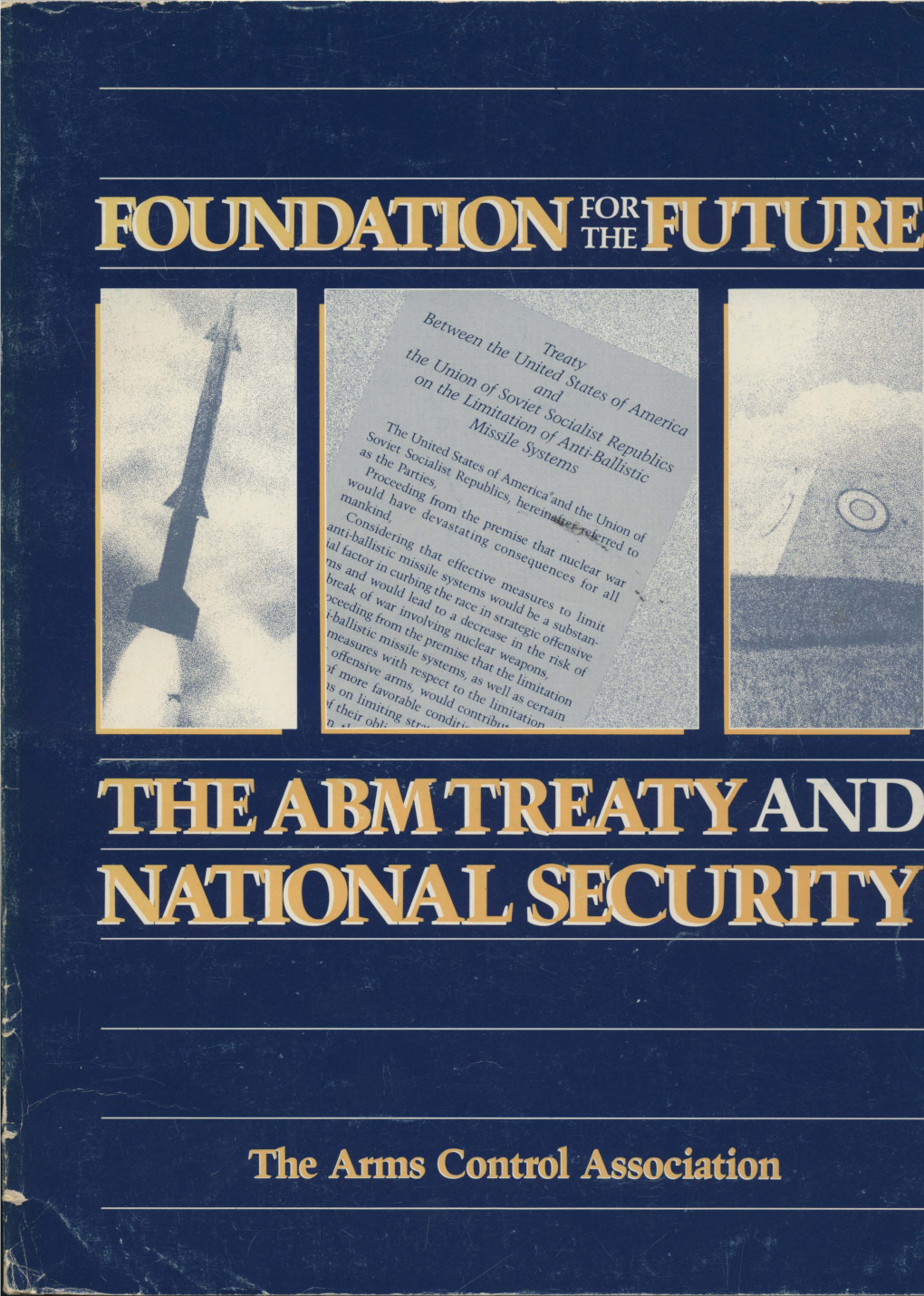 I. the ABM Treaty: Cornerstone of Security and Arms Control