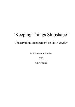 "Keeping Things Shipshape", Conservation Management on HMS