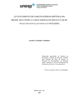 (Diptera) Do Brasil Incluindo a Caracterização Molecular De Peckia (Pattonella ) Intermutans (Walker) / Jandui Almeida Amorim – Botucatu: [S.N.], 2009