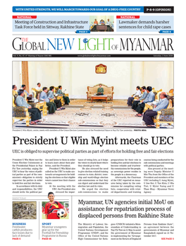 President U Win Myint Meets UEC UEC Is Obliged to Supervise Political Parties As Part of Efforts for Holding Free and Fair Elections