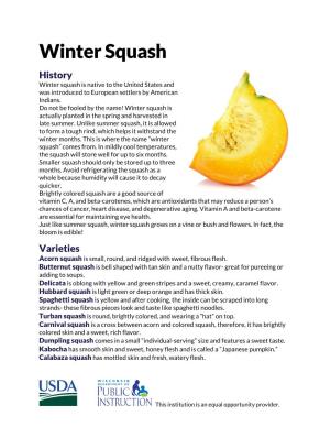 Winter Squash History Winter Squash Is Native to the United States and Was Introduced to European Settlers by American Indians