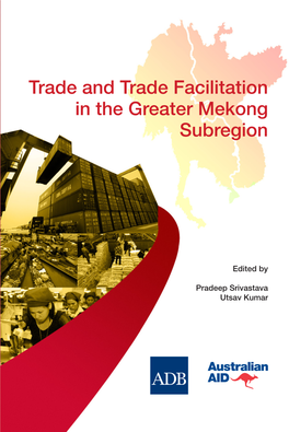 Trade and Trade Facilitation in the Greater Mekong Subregion