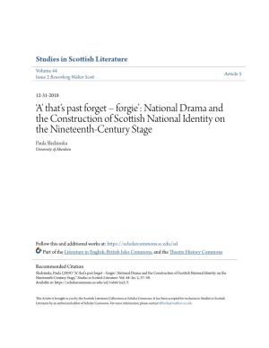 'A' That's Past Forget – Forgie': National Drama and the Construction of Scottish National Identity on the Nineteenth