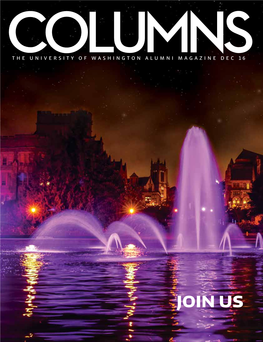 COLUMNS MAGAZINE Join Us As We Launch the Most Expansive Philanthropic Campaign in the University of Washington’S History