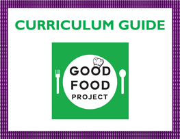 The Complete Good Food Project Curriculum