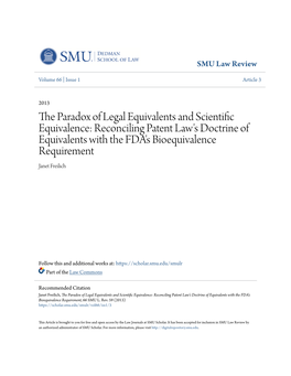 Reconciling Patent Law's Doctrine of Equivalents with the FDA's Bioequivalence Requirement Janet Freilich