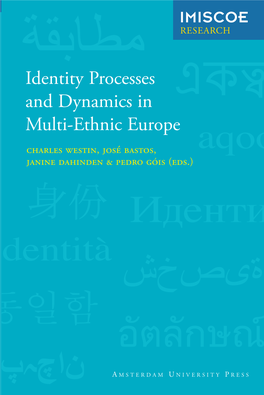 Identity Processes and Dynamics in Multi-Ethnic Europe IMISCOE International Migration, Integration and Social Cohesion in Europe