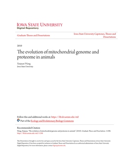 The Evolution of Mitochondrial Genome and Proteome in Animals Xiujuan Wang Iowa State University