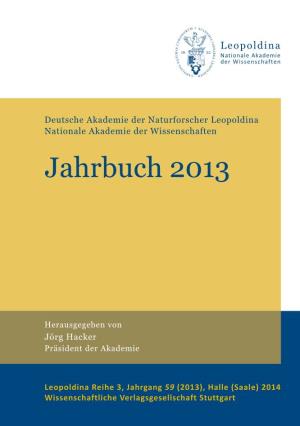 Jahrbuch 2013 Leopoldina-Jahrbuch 2013 Leopoldina-Jahrbuch