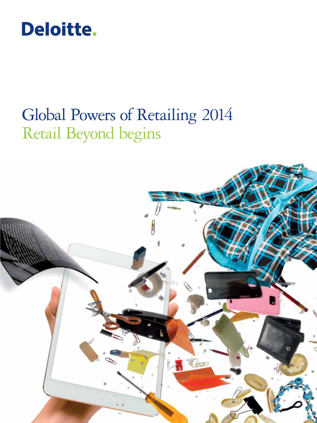 Global Powers of Retailing 2014 Retail Beyond Begins It’S All About Timing