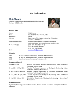 M. L. Sharma Professor, Department of Earthquake Engineering, IIT Roorkee, Roorkee – 247667, India