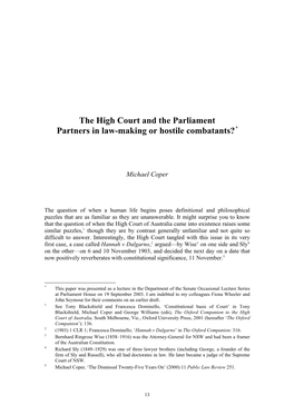 The High Court and the Parliament Partners in Law-Making Or Hostile Combatants?*