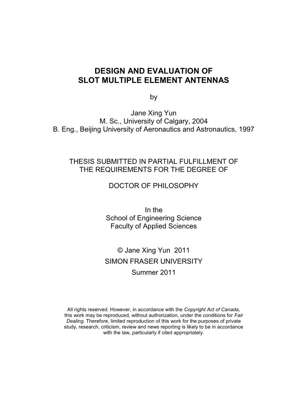 Design and Evaluation of Slot Multiple Element Antennas