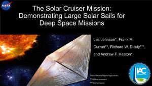 The Solar Cruiser Mission: Demonstrating Large Solar Sails for Deep Space Missions