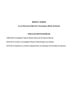 MARIO E. SUÁREZ Lic.(C) Educación Mención Tecnología Y Medio Ambiente VINCULOS INSTITUCIONALES 1998-2002 Investigador Adjunt