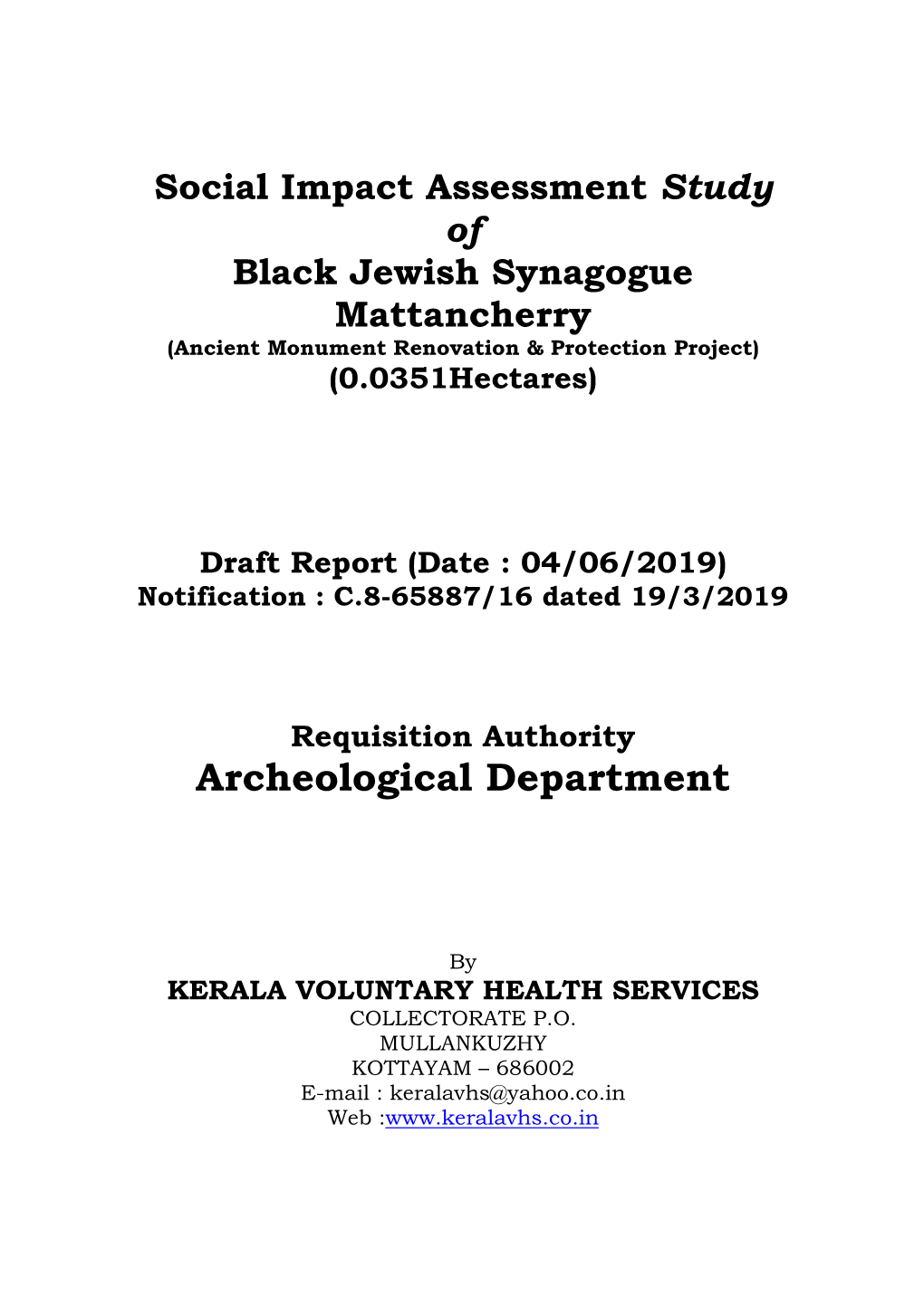 Jews Synagogues in Kerala. Most of Their Synagogues Still Exist in Kerala, Whereas a Few Were Sold Or Adapted for Other Uses