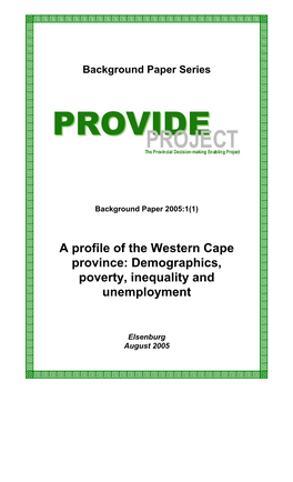 A Profile of the Western Cape Province: Demographics, Poverty, Inequality and Unemployment