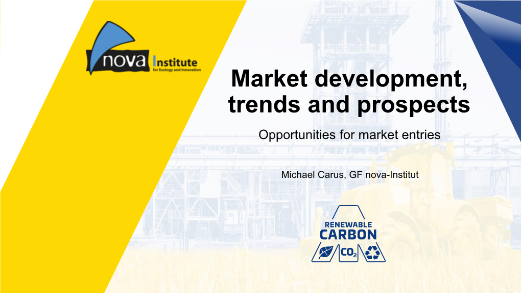 Market Development, Trends and Prospects Opportunities for Market Entries