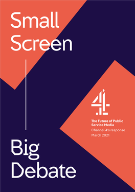 Channel 4’S Response March 2021 Big Debate Channel 4 Contents