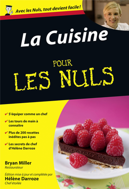 La Cuisine Pour Les Nuls 2E Édition, 2012 Pour Le Passage En Poche 60, Rue Mazarine 75006 Paris – France Tél
