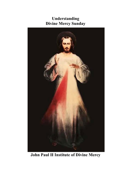 Understanding Divine Mercy Sunday John Paul II Institute of Divine Mercy