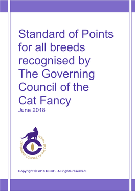 Standard of Points for All Breeds Recognised by the Governing Council of the Cat Fancy June 2018