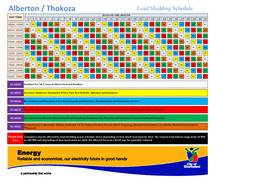 Alberton / Thokoza Load Shedding Schedule DAYS of the MONTH DAY TIME 1 2 3 4 5 6 7 8 9 10 11 12 13 14 15 16 17 18 19 20 21 22 23 24 25 26 27 28 29 30 31