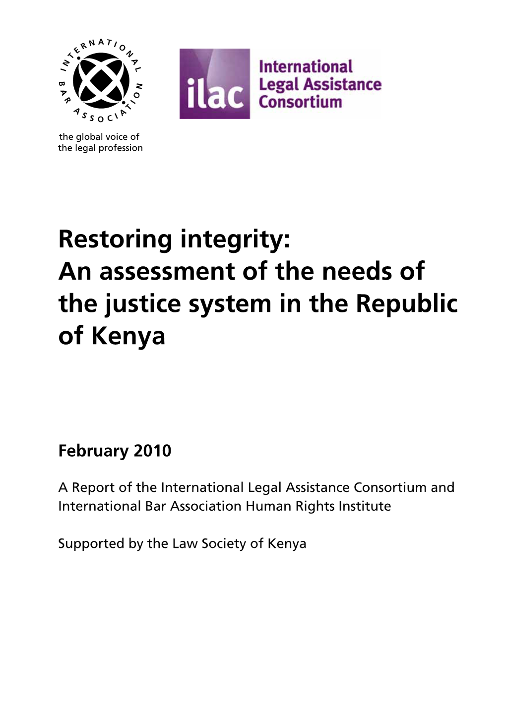 Restoring Integrity: an Assessment of the Needs of the Justice System in the Republic of Kenya