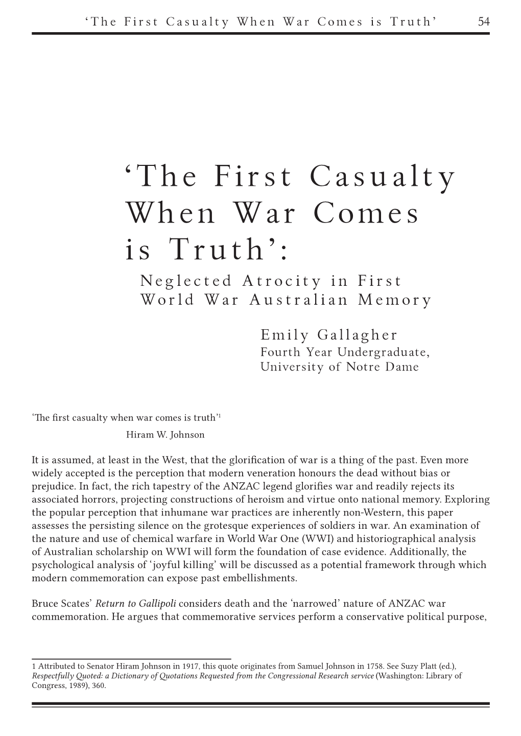 'The First Casualty When War Comes Is Truth'