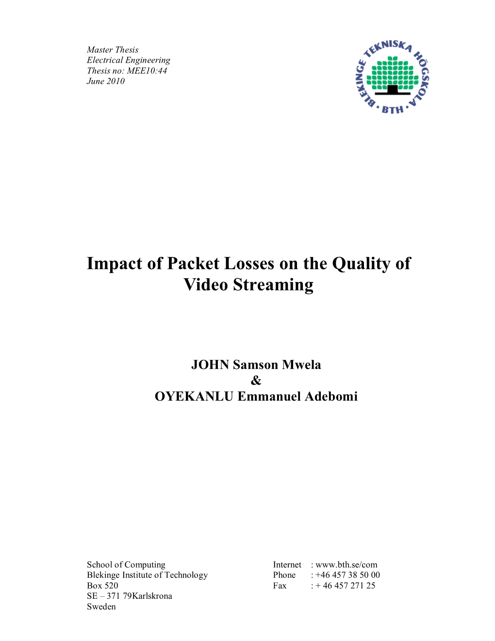 Impact of Packet Losses on the Quality of Video Streaming