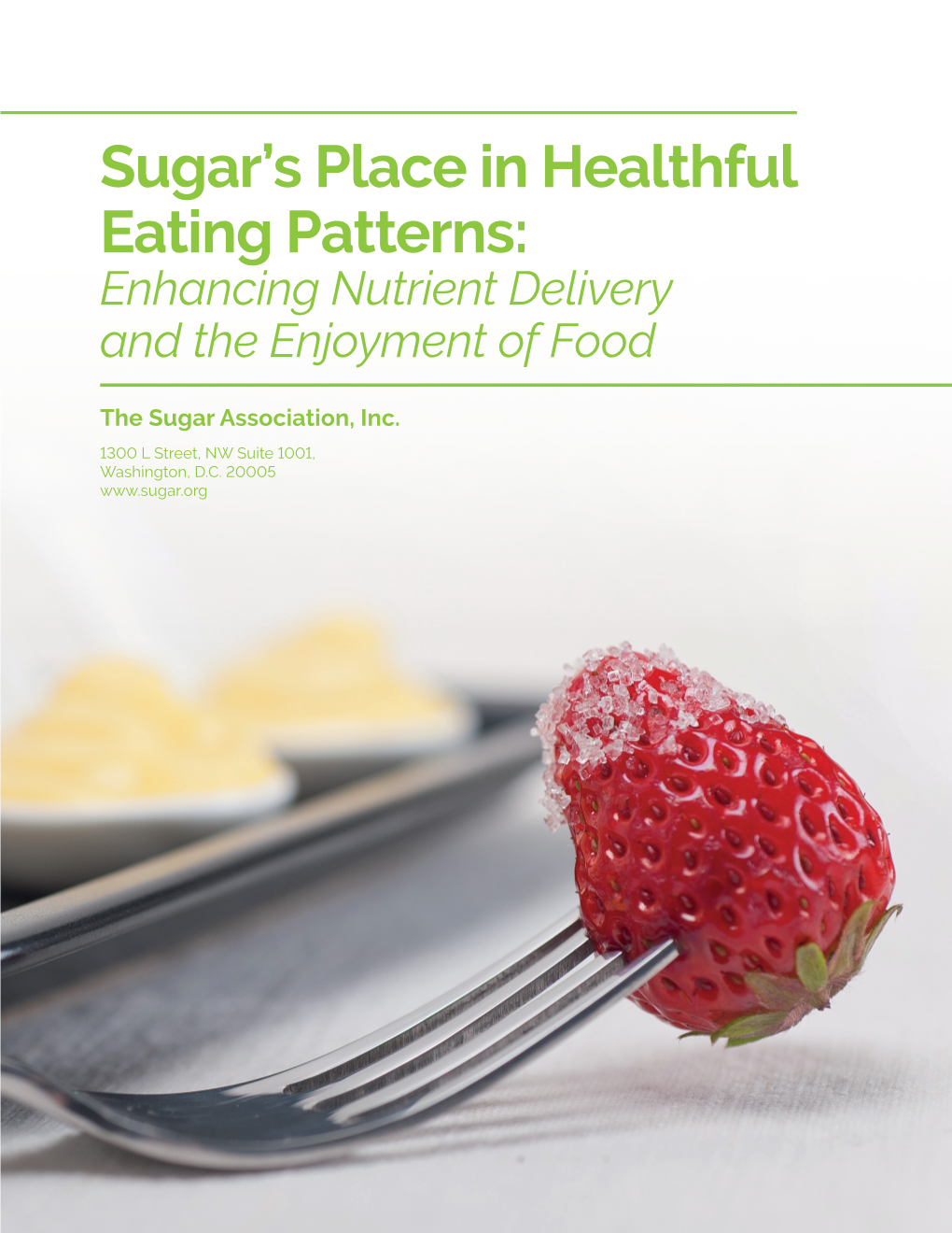 Sugar's Place in Healthful Eating Patterns