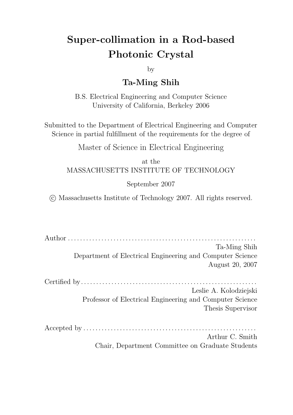 Super-Collimation in a Rod-Based Photonic Crystal by Ta-Ming Shih B.S