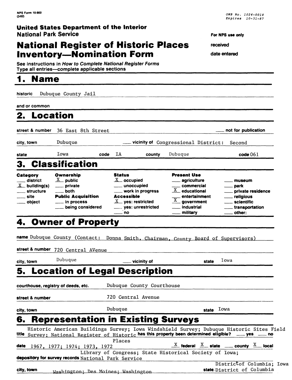 National Register of Historic Places Inventory — Nomination Form Date Entered 1. Name 2. Location 3. Classification 4. Owner O