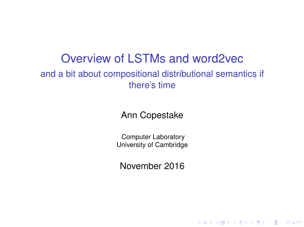 Overview of Lstms and Word2vec and a Bit About Compositional Distributional Semantics If There’S Time