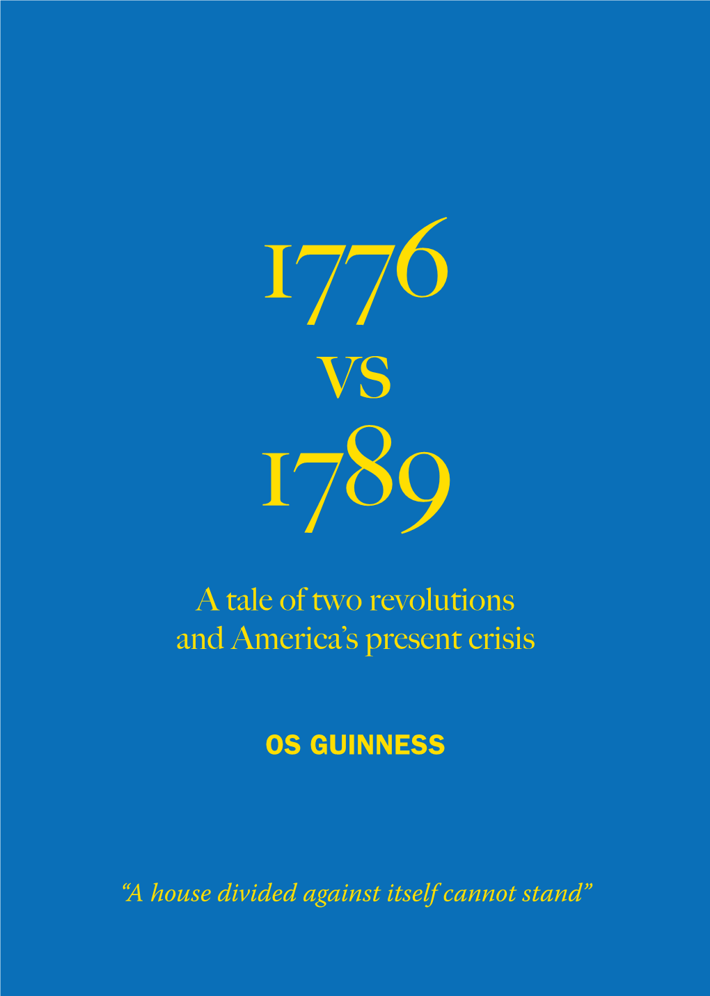 Os Guinness Essay: 1776 V. 1789