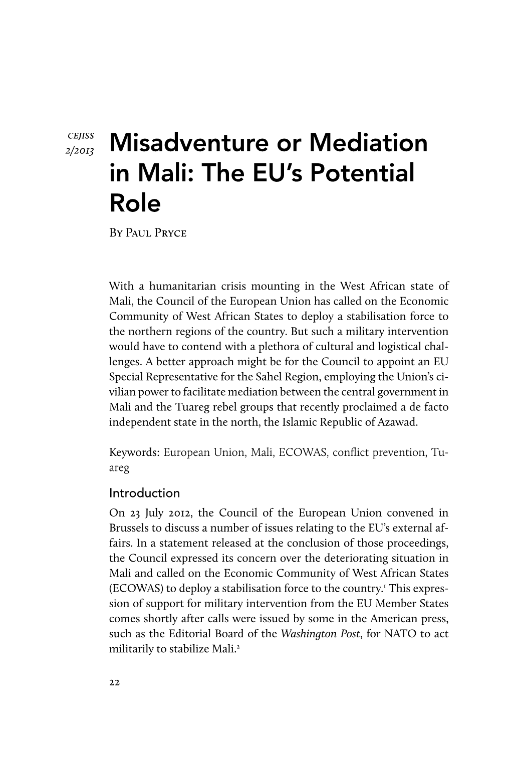 2/2013 Misadventure Or Mediation in Mali: the EU’S Potential Role by Paul Pryce