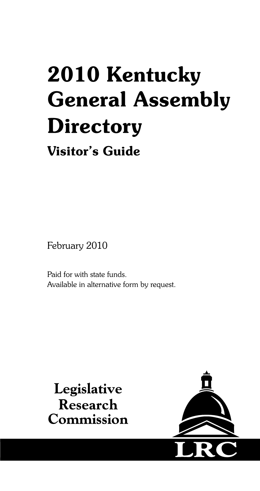 2010 Kentucky General Assembly Directory Visitor’S Guide