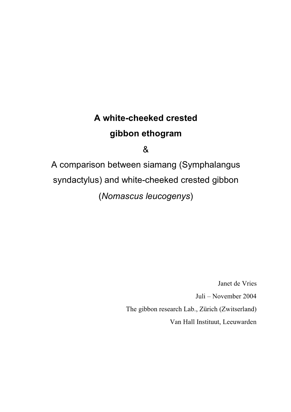 A White-Cheeked Crested Gibbon Ethogram & a Comparison Between Siamang