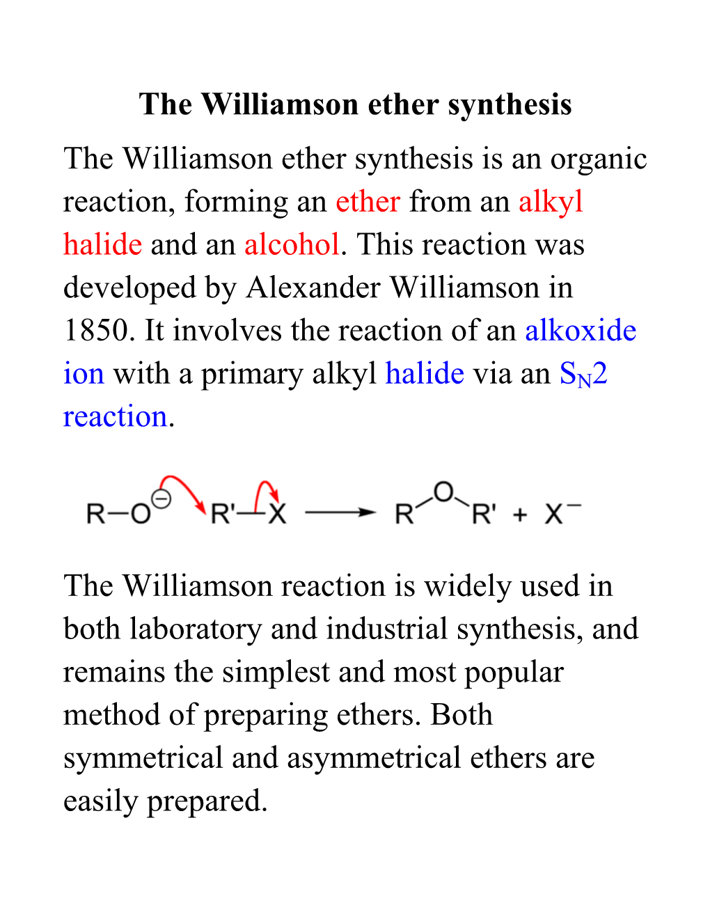 Williamson Ether Synthesis the Williamson Ether Synthesis Is an Organic Reaction, Forming an Ether from an Alkyl Halide and an Alcohol