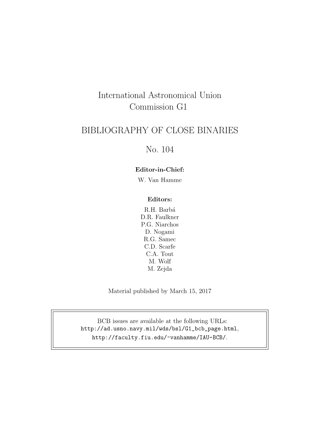 International Astronomical Union Commission G1 BIBLIOGRAPHY of CLOSE BINARIES No